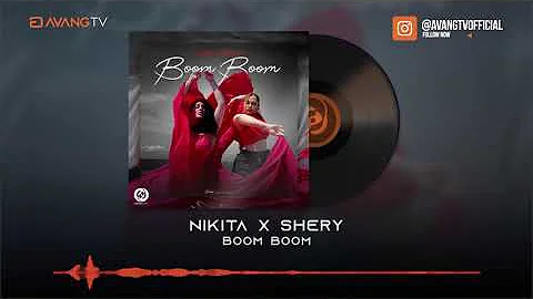 Nikita X Shery - Boom boom OFFICIAL TRACK | نیکیتا و شری - بوم بوم