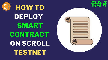 How to Deploy Smart Contract on Scroll Testnet | DEPLOY CONTRACT ON SCROLL | हिंदी में