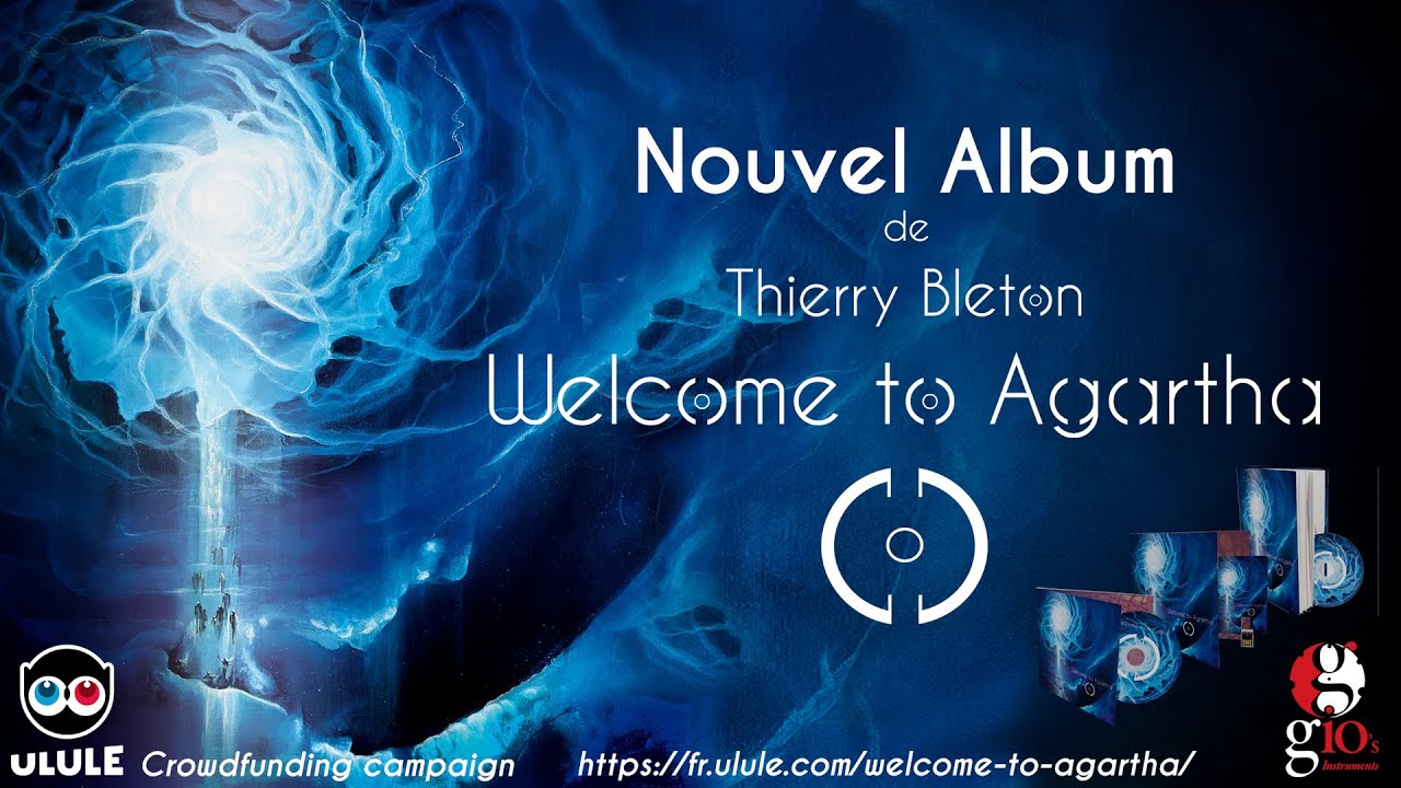 Welcome To Agartha - Nouvel album de Thierry Bleton - Campagne de financement