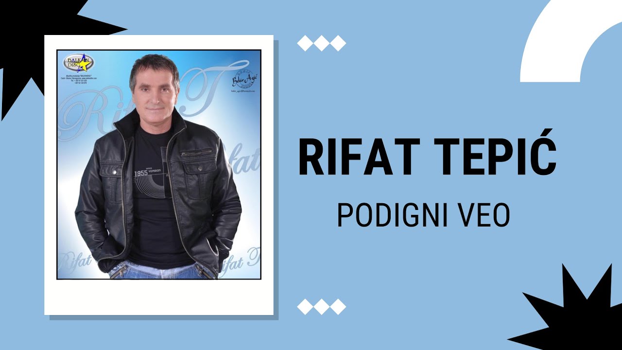 Rifat Tepić - Podigni veo