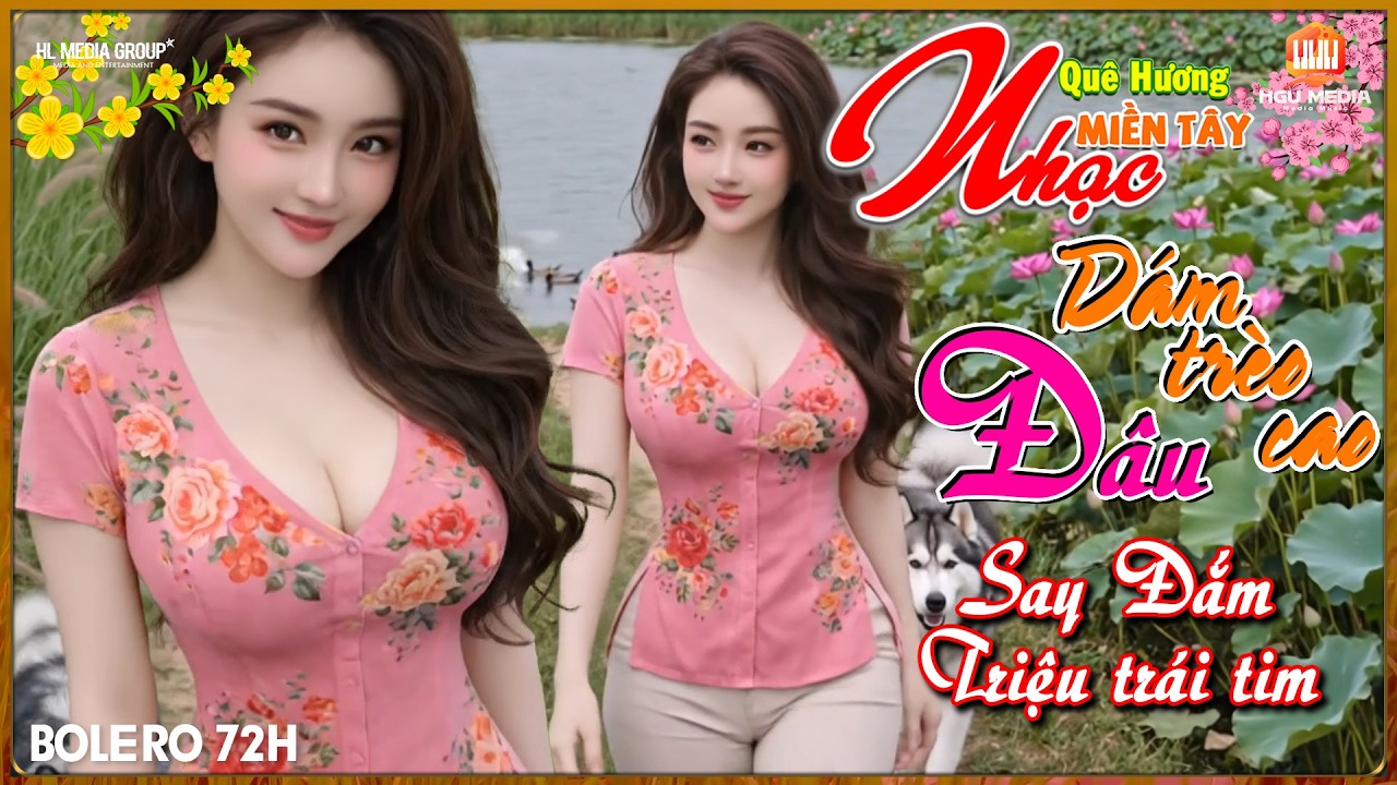 Nhạc Quê Hương Miền Tây 212, Đỉnh Cao Song Ca Ngọt, LK Nhạc Dân Ca Triệu Người Mê, Bolero 72H