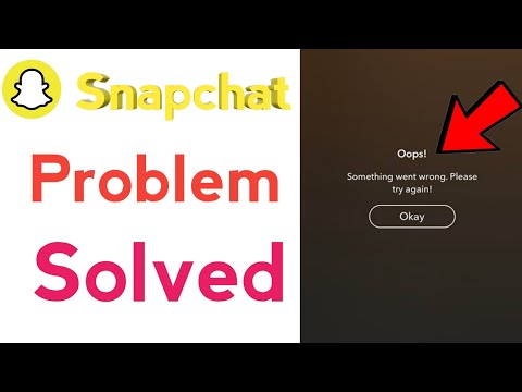 Fix snapchat app oops something went wrong error please try again later/