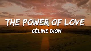 Céline Dion - The Power Of Love (Lyrics)