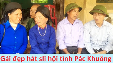 Hát sli hội Pác Khuông - Gái xinh Bình Gia vả sli giao duyên #hatslilangson #hatslimoinhat #then