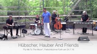 Video thumbnail of "Hübscher, Hauber & Friends - Fly Me To The Moon"