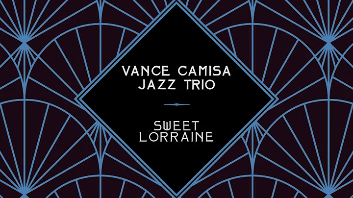 "Sweet Lorraine" - Vance Camisa Jazz Quartet