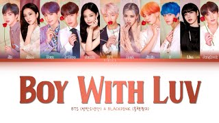 How would BTS & BLACKPINK sing 'Boy With Luv' by BTS Color Coded Lyrics (Han/Rom/Eng)