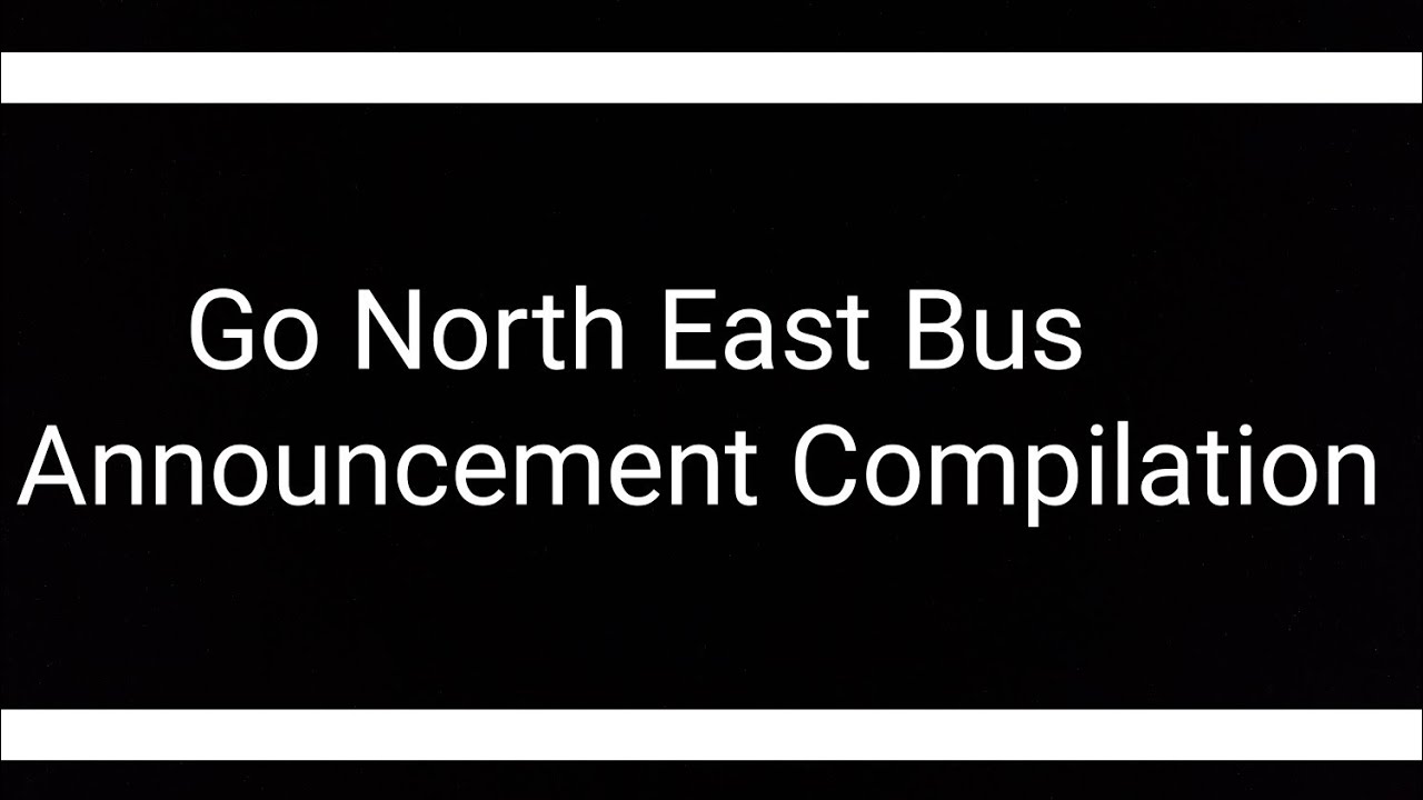 Go North East Bus Announcement Compilation 2!