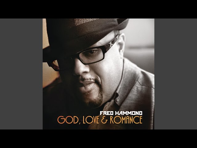 Fred Hammond - Amazing Love