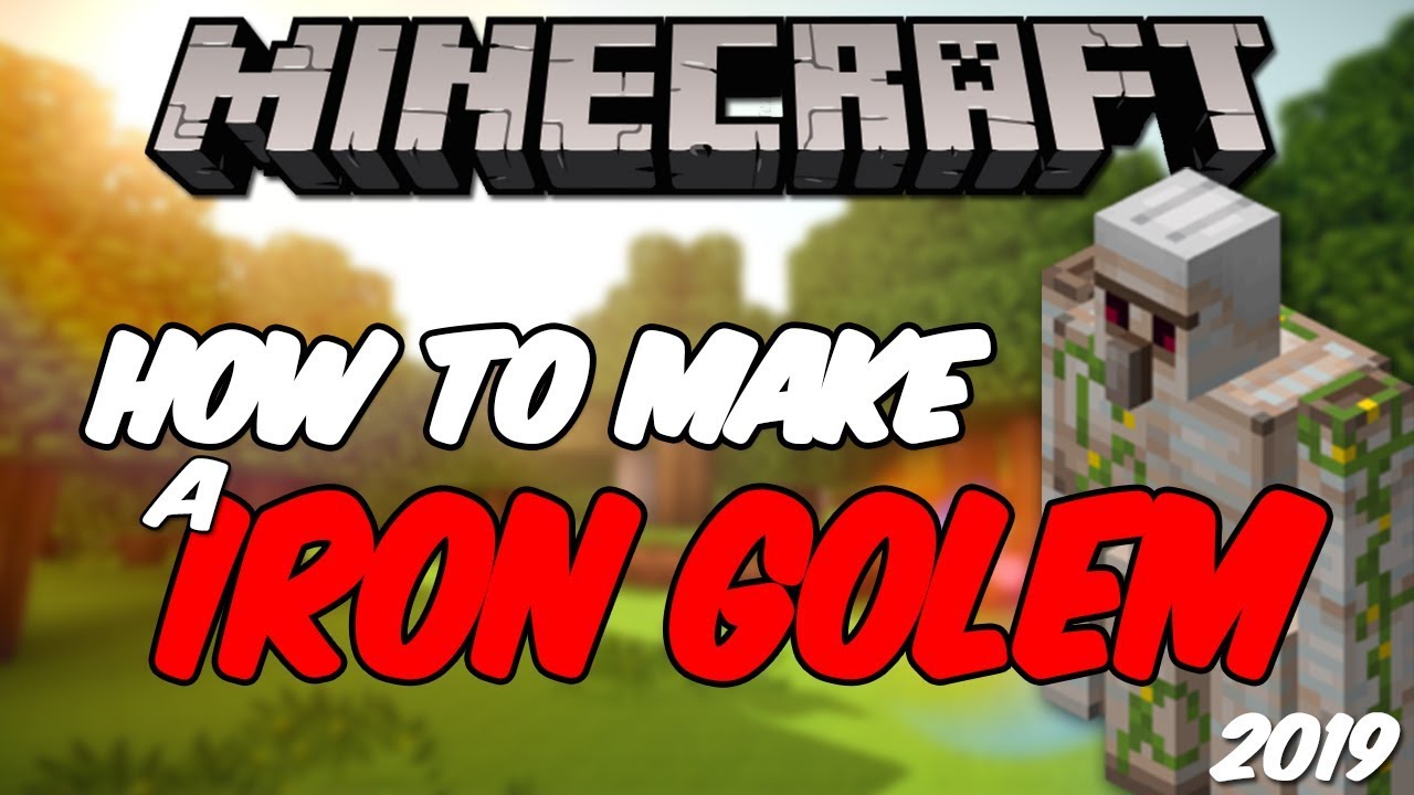 HOW TO MAKE A IRON GOLEM - MINECRAFT TUTORIAL 2019 - YouTube