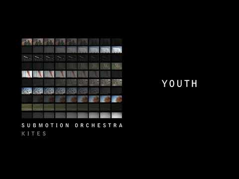 Submotion Orchestra - Youth [Official Audio]