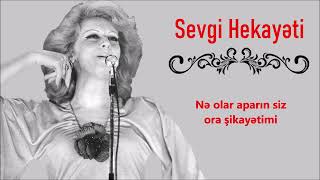 İlhamə Quliyeva - Sevgi Hekayəti (Lyrics) Resimi