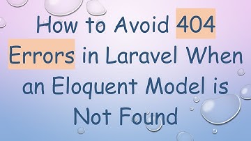 How to Avoid 404 Errors in Laravel When an Eloquent Model is Not Found