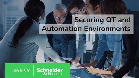 Securing OT and Automation Environments in the Digital Transformation Era | Schneider Electric