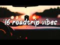 Pov its summer 2016 and you are on roadtrip nostalgia playlist