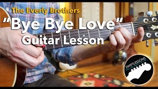 Video thumbnail of "Bye Bye Love - Everly Brothers - Easy Guitar Songs Lesson"