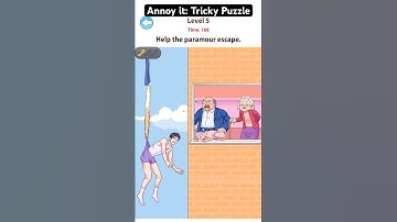Annoy it: Tricky Puzzle - Level 5 - Help the paramour escape