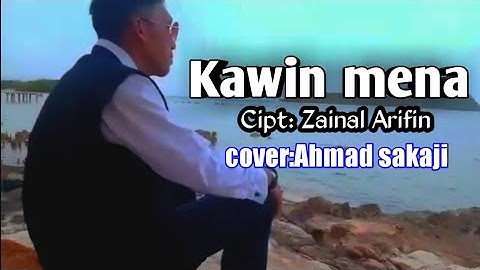 KAWIN MENA -Lagu Dangdut Lampung -voc.AHMAD SAKAJI & CIPT: ZAINAL ARIFIN (ALM)