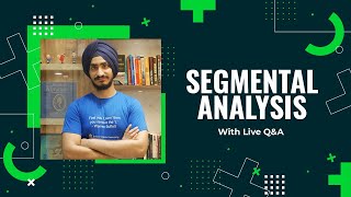 Segmental Analysis with Live Q\&A Session?🔥🔴