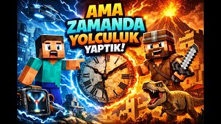 Minecraft AMA Zamanda Yolculuk Yaptık