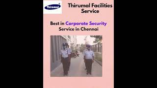 Corporate &amp; Industrial Security Guards in Chennai   Thirumal Facilities Service
