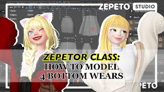 [ ZEPETOR CLASS ] How to Model Bottomwears | WEEK 1