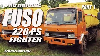 POV DRIVING MITSUBISHI FUSO 220 PS [mobilisation] part 1