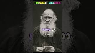 FINAL Words of FAMOUS Artists-Leonardo da Vinci/Leo Tolstoy #shorts #leotolstoy #leonardodavinci
