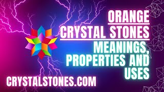Exploring the Vibrant World of Orange Crystal Stones