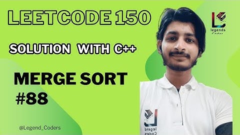 Master Merge Sort | 150 Leetcode Interview Questions Series - #88 | Road to Coding Excellence