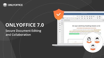Secure editing and collaboration in ONLYOFFICE 7.0