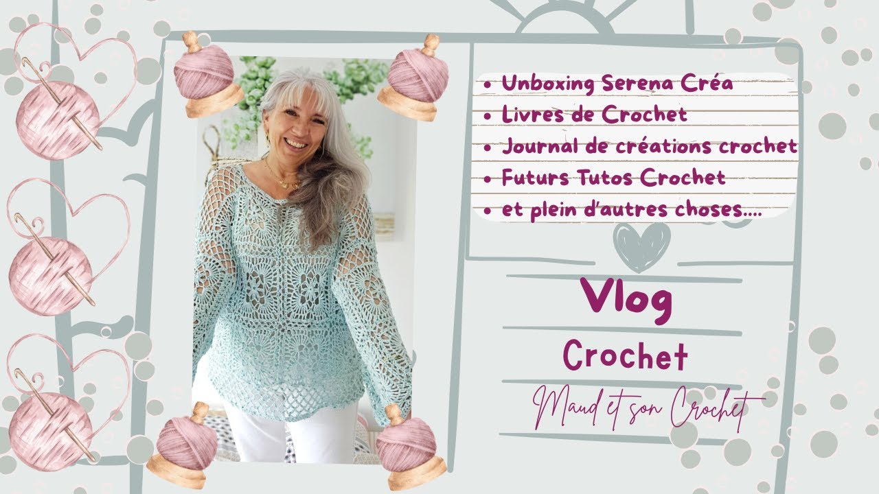 Vlog Crochet ! Livres de crochet-Colis Serena Créa-Cahier de création Crochet 
