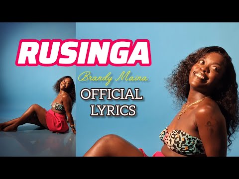 Brandy Maina - RUSINGA [PRODUCED BY ODZZ] ( Official Lyrics )