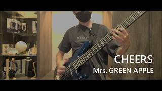 Mrs. GREEN APPLE / CHEERS - Bass Cover