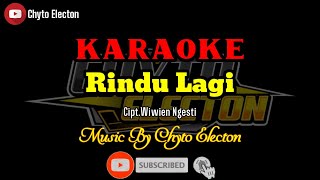 KARAOKE "RINDU LAGI" Cipt.Wiwien Ngesti (Nada Cewe) By Chyto Electon