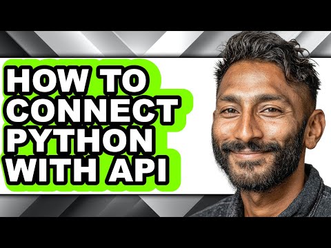 How to Connect Python with Api - Step by Step