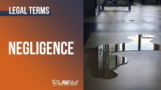 Legal Terms: Negligence