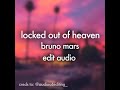 locked out of heaven- bruno mars {edit audio}