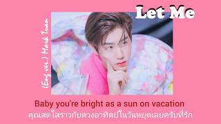 [THAISUB] Let me - Mark Tuan