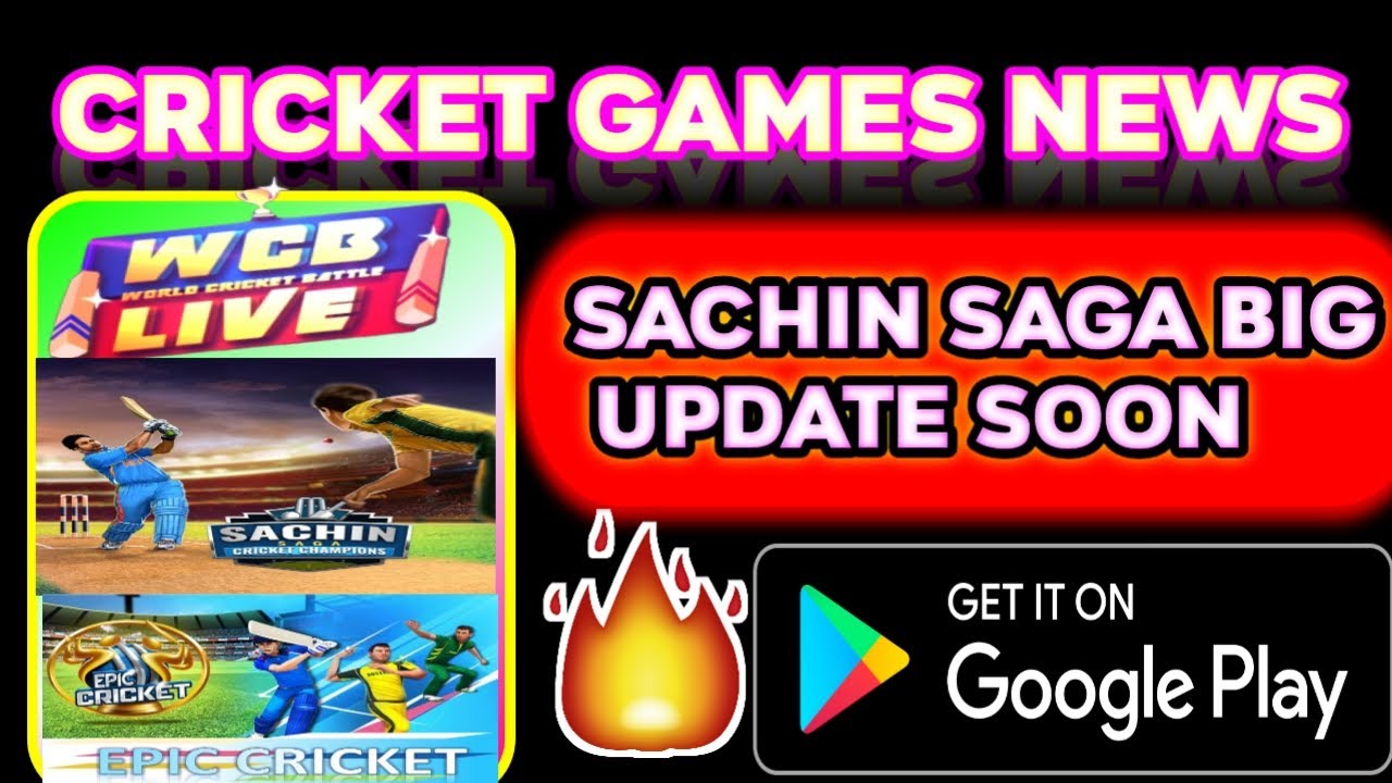 Cricket games news || Sachin saga big update coming soon with proof || wcb live and epic cricket