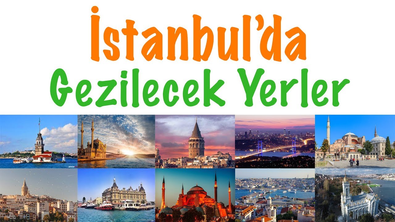istanbul da gezilecek yerler istanbul gezisi buralari mutlaka gorun youtube