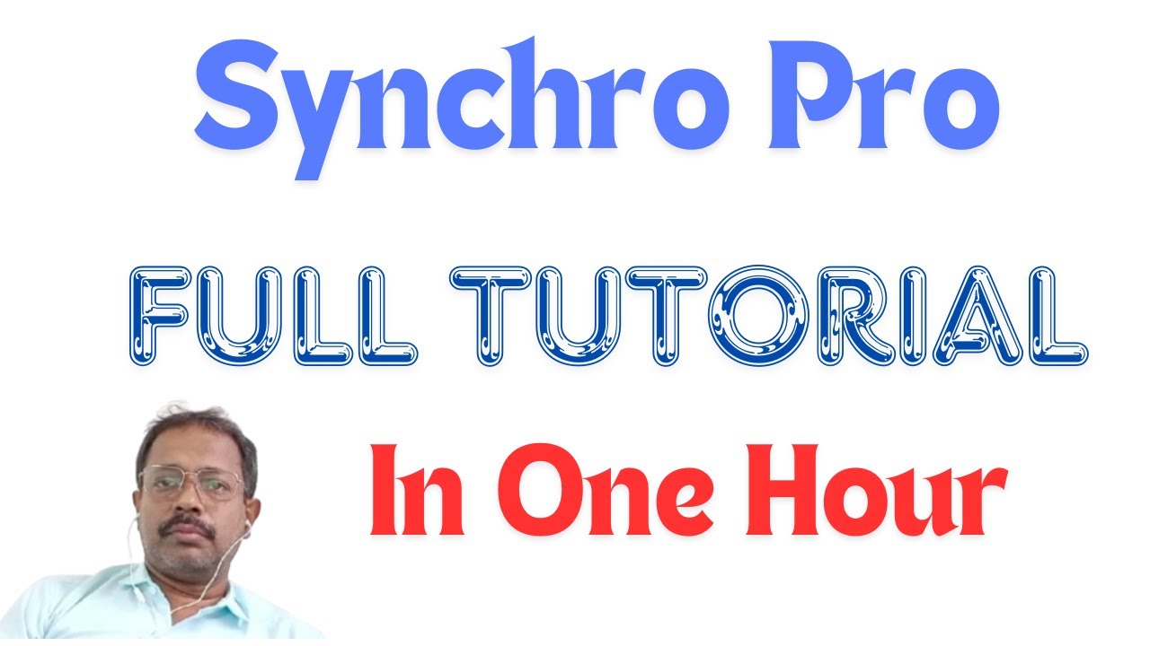 Full Tutorial of Synchro Pro in One Hour