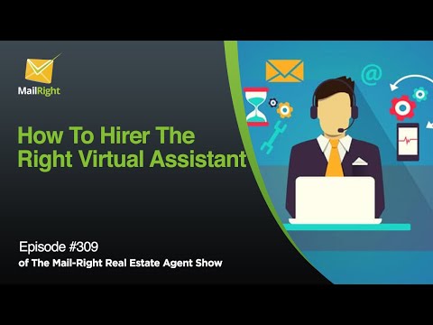 #309  Mail-Right Show: Hiring Virtual Assistants for Real Estate Agents