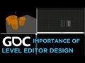 Keeping Level Designers in the Zone Through Level Editor Design