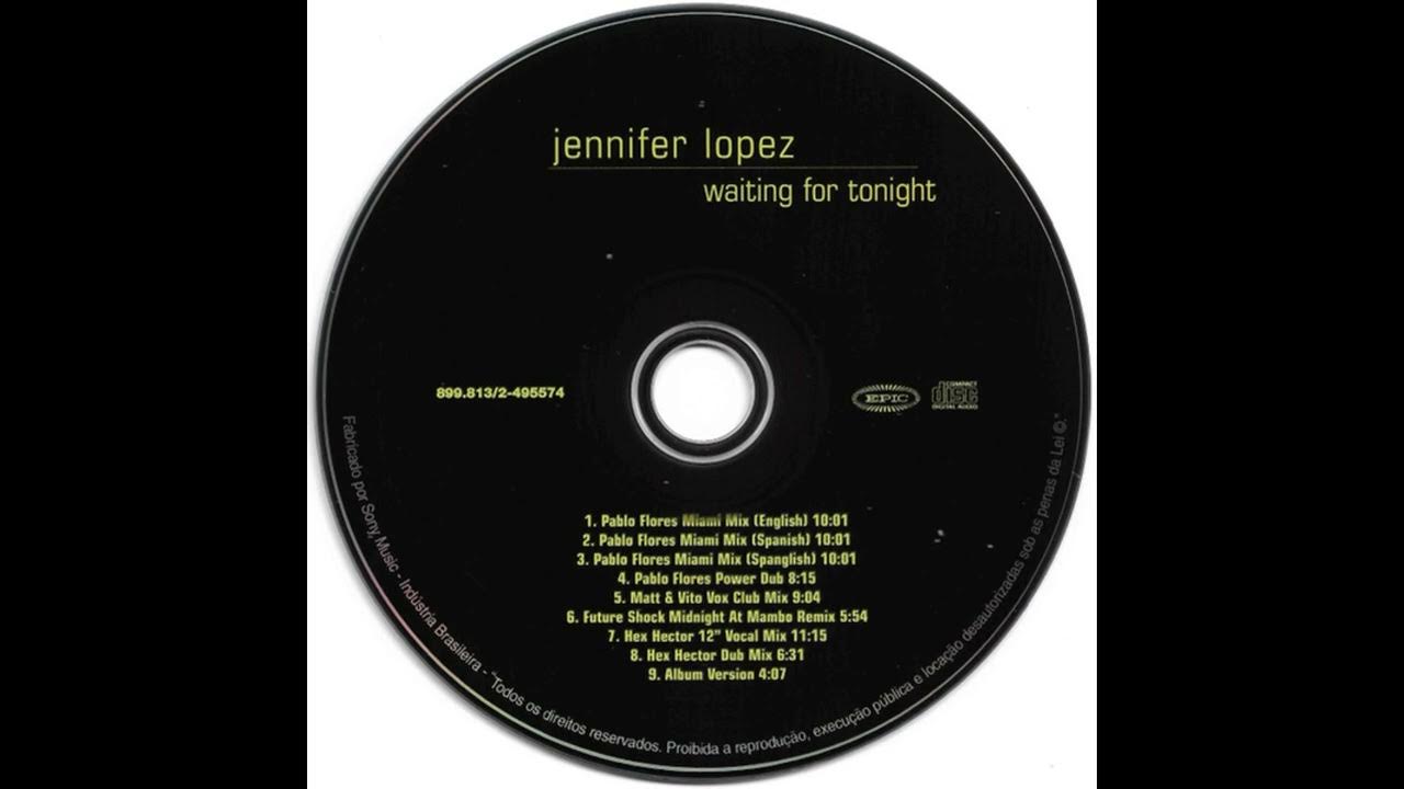Jennifer Lopez - Waiting For Tonight (Album Version) Jennifer Lopez - Waiting For Tonight (Album Version)