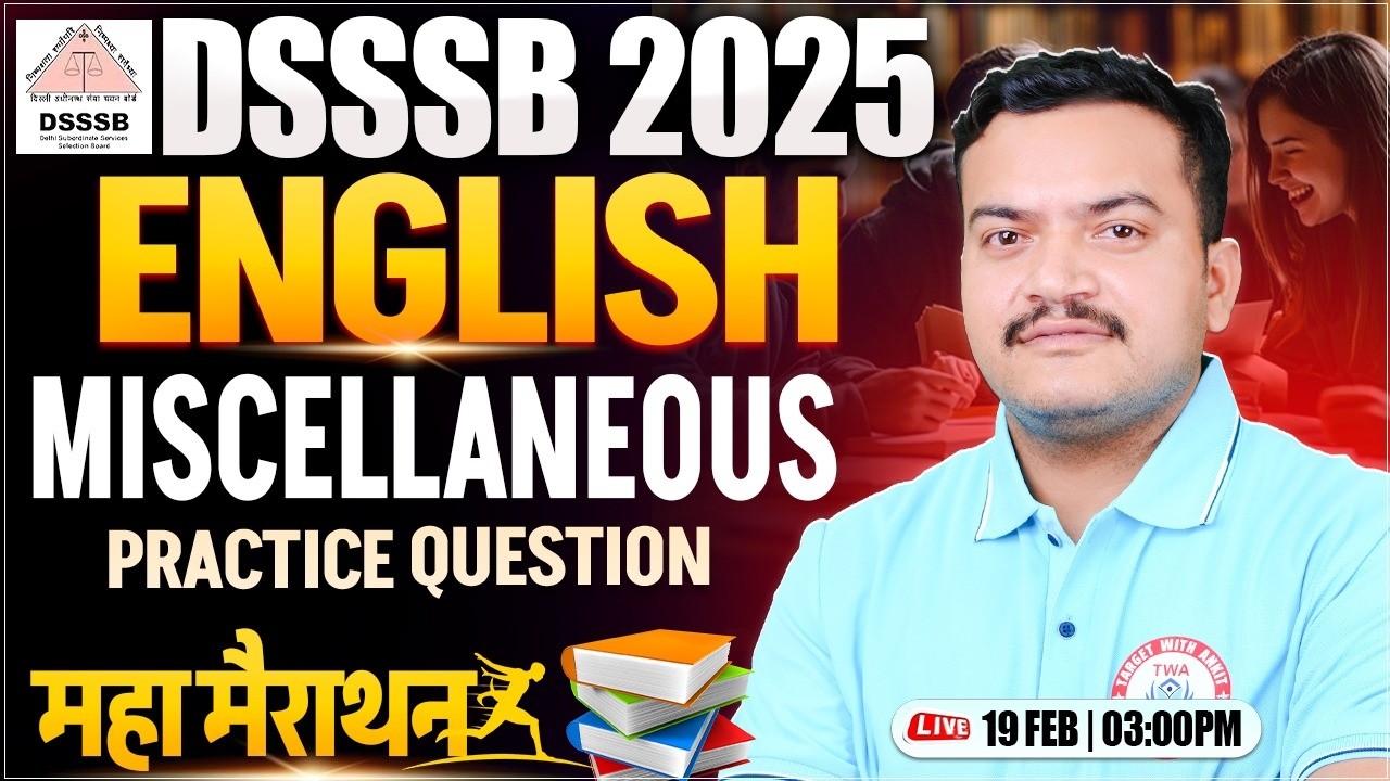 DSSSB 2025 : English Marathon | PRT, TGT, PGT, DSSSB English Practice Class #2, Anuj Sir