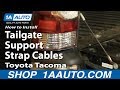 How To Replace Tailgate Support Cables 2005-12 Toyota Tacoma
