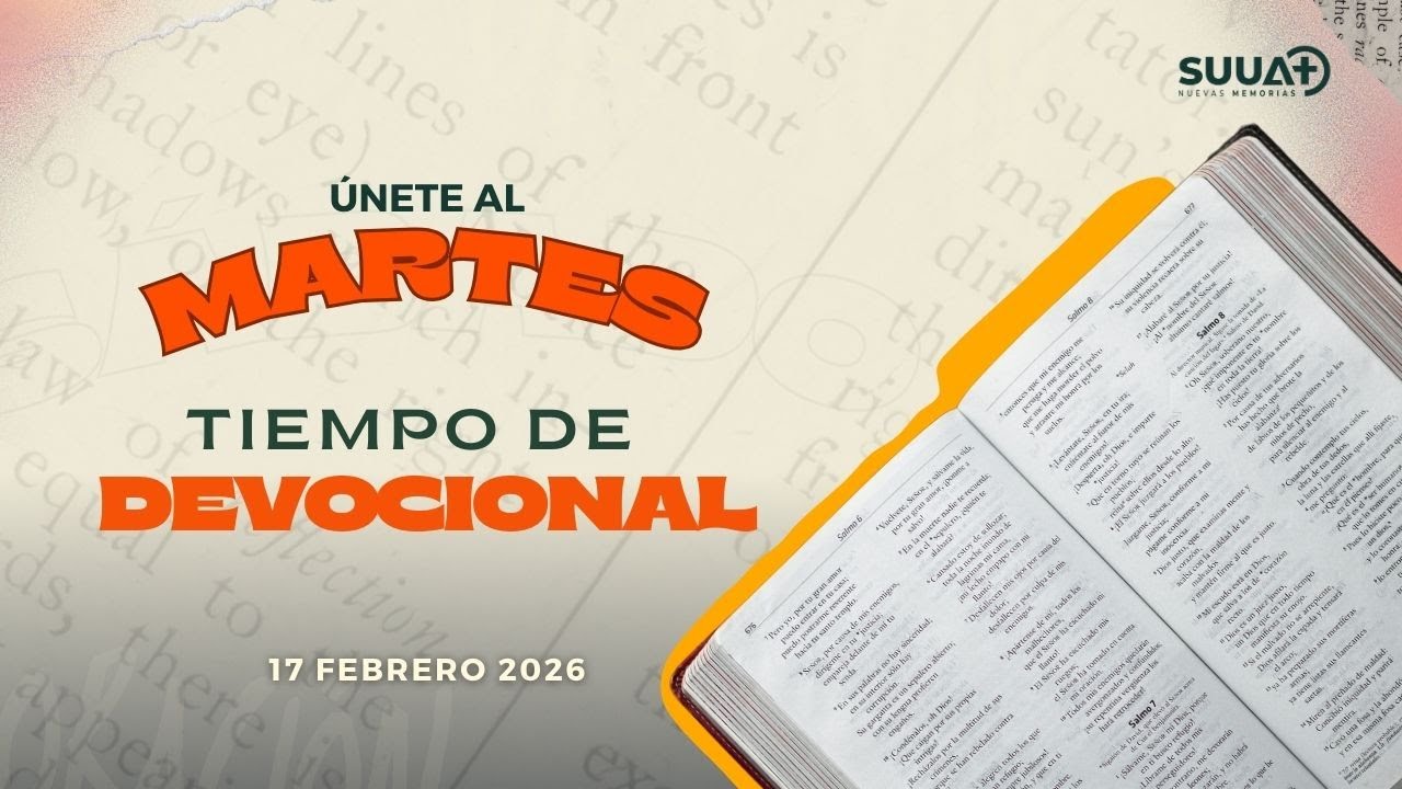 🔴 EN VIVO - Martes de devocional 🌎🌍🌏 17 Febrero 2026 | Iglesia SUUAT