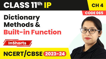 Dictionary Methods & Built- in Function | Class 11 Informatics Practices Chapter 4