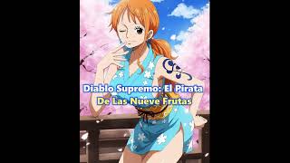 Diablo Supremo: El Pirata De Las Nueve Frutas Capitulo 51 al 75